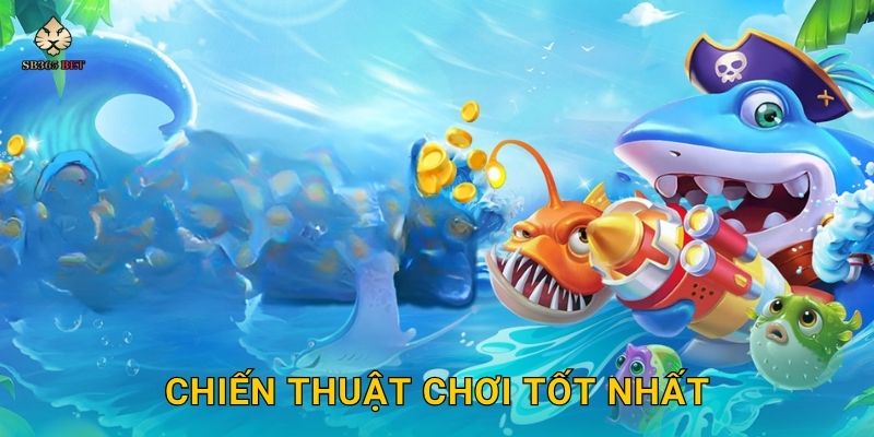 Chiến thuật chơi tốt nhất